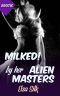 [Alien Masters 01] • Milked by her Alien Master